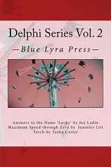 9780692609767-0692609768-Delphi Series Vol. 2: Answers to the Name "Lucky", Maximum Speed through Zero, & Torch