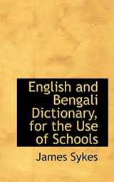 9780554553870-0554553872-English and Bengali Dictionary, for the Use of Schools