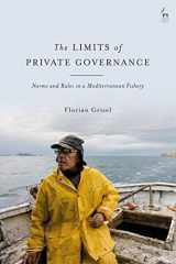 9781509938148-1509938141-The Limits of Private Governance: Norms and Rules in a Mediterranean Fishery