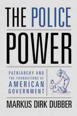 9780231132077-0231132077-The Police Power: Patriarchy and the Foundations of American Government
