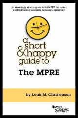 9781634603478-1634603478-A Short & Happy Guide to the MPRE (Short & Happy Guides)