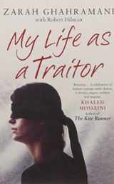 9780747593386-0747593388-My Life as a Traitor: A Story of Courage and Survival in Tehran's Brutal Evin Prison