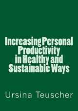 9781495300783-1495300781-Increasing Personal Productivity in Healthy and Sustainable Ways