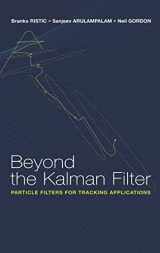 9781580536318-158053631X-Beyond the Kalman Filter: Particle Filters for Tracking Applications (Artech House Radar Library (Hardcover))