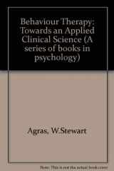 9780716710868-0716710862-Behavior therapy: Toward an applied clinical science (A Series of books in psychology)