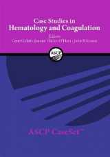 9780891895855-089189585X-Case Studies in Hematology and Coagulation
