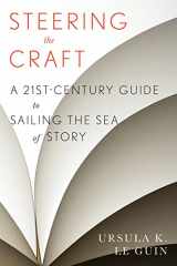 9780544611610-0544611616-Steering The Craft: A Twenty-First-Century Guide to Sailing the Sea of Story