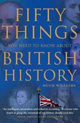 9780007278411-0007278411-Fifty Things You Need to Know About British History