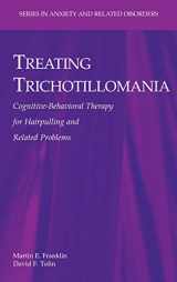 9781441924254-1441924256-Treating Trichotillomania: Cognitive-Behavioral Therapy for Hairpulling and Related Problems (Series in Anxiety and Related Disorders)