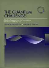 9780763704674-0763704679-The Quantum Challenge: Modern Research on the Foundations of Quantum Mechanics (The Jones and Bartlett Series in Physics and Astronomy)