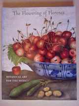 9780853318712-0853318719-The Flowering of Florence: Botanical Art for the Medici