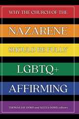 9781948609944-1948609940-Why the Church of the Nazarene Should Be Fully LGBTQ+ Affirming