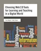 9781591587064-1591587069-Choosing Web 2.0 Tools for Learning and Teaching in a Digital World