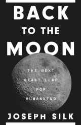 9780691215235-0691215235-Back to the Moon: The Next Giant Leap for Humankind