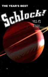 9781494293970-1494293978-The Year's Best Schlock! Sci-Fi