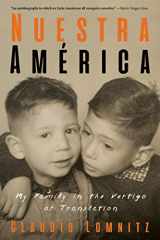 9781635420708-1635420709-Nuestra América: My Family in the Vertigo of Translation