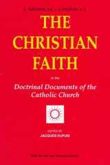 9780818907586-0818907584-The Christian Faith: In the Doctrinal Documents of the Catholic Church
