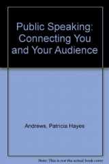 9780618163151-0618163158-Public Speaking: Connecting You and Your Audience