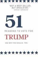 9781701894594-1701894599-51 Reasons to Vote for Trump: A political gag gift for Republicans or Democrats