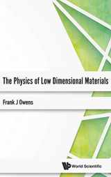 9789813225855-9813225858-PHYSICS OF LOW DIMENSIONAL MATERIALS, THE
