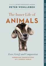 9781771648028-1771648023-The Inner Life of Animals: Love, Grief, and Compassion―Surprising Observations of a Hidden World (The Mysteries of Nature, 2)