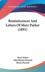 9781120817419-1120817412-Reminiscences And Letters Of Mary Parker (1891)