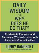 9780425265109-0425265102-Daily Wisdom for Why Does He Do That?: Encouragement for Women Involved with Angry and Controlling Men