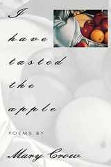 9781880238332-1880238330-I Have Tasted the Apple (American Poets Continuum)