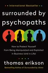 9781250763884-1250763886-Surrounded by Psychopaths: How to Protect Yourself from Being Manipulated and Exploited in Business (and in Life) [The Surrounded by Idiots Series]