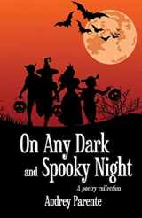 9781977581457-1977581455-On Any Dark and Spooky Night: A poetry collection