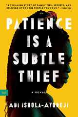 9780063116924-0063116928-Patience Is a Subtle Thief: A Novel