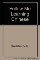 9781892716002-1892716003-Follow Me Learning Chinese (Books I & II + 8 videos)