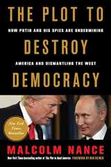 9780316484831-0316484830-The Plot to Destroy Democracy: How Putin and His Spies Are Undermining America and Dismantling the West