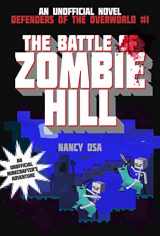 9781634509961-163450996X-The Battle of Zombie Hill: Defenders of the Overworld #1