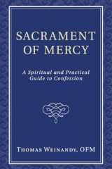 9781608993451-1608993450-Sacrament of Mercy: A Spiritual and Practical Guide to Confession