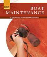 9781565235496-1565235495-Boat Maintenance: The Complete Guide to Keeping Your Boat Shipshape (Fox Chapel Publishing) Includes Hull Care, Painting, Engine Upkeep, Below Decks, Fittings, and Winterizing