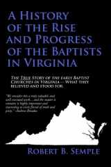 9781541240902-1541240901-A History of the Rise and Progress of the Baptists in Virginia (Baptist Church History)