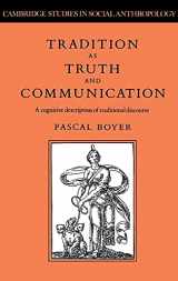 9780521374170-0521374170-Tradition as Truth and Communication: A Cognitive Description of Traditional Discourse (Cambridge Studies in Social and Cultural Anthropology, Series Number 68)