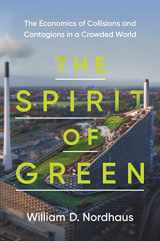 9780691214344-0691214344-The Spirit of Green: The Economics of Collisions and Contagions in a Crowded World