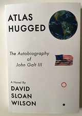 9781952106538-1952106532-Atlas hugged : the autobiography of John Galt III