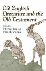 9780802098542-0802098541-Old English Literature and the Old Testament (Toronto Anglo-Saxon Series)