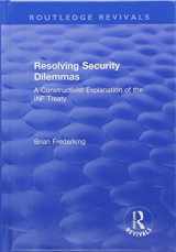 9781138634138-1138634131-Resolving Security Dilemmas: A Constructivist Explanation of the INF Treaty (Critical Security Series)