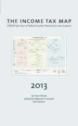 9780314288974-031428897X-The Income Tax Map, A Bird's-Eye View of Federal Income Taxation for Law Students, 2013-2014