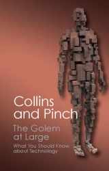 9781107688285-1107688280-The Golem at Large: What You Should Know about Technology (Canto Classics)