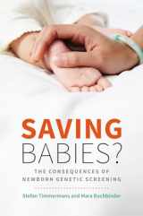 9780226924977-0226924971-Saving Babies?: The Consequences of Newborn Genetic Screening (Fieldwork Encounters and Discoveries)