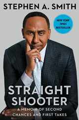 9781982189495-1982189495-Straight Shooter: A Memoir of Second Chances and First Takes