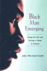 9781138468047-1138468045-Black Man Emerging: Facing the Past and Seizing a Future in America