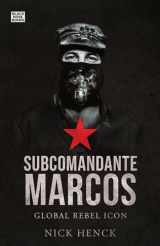 9781551647043-1551647044-Subcomandante Marcos: Global Rebel Icon