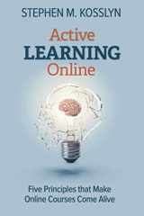 9781735810706-1735810703-Active Learning Online: Five Principles that Make Online Courses Come Alive