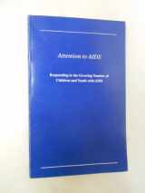 9780878683079-0878683070-Attention to AIDS: Proceedings of a Seminar Responding to the Growing Number of Children And Youth With AIDS